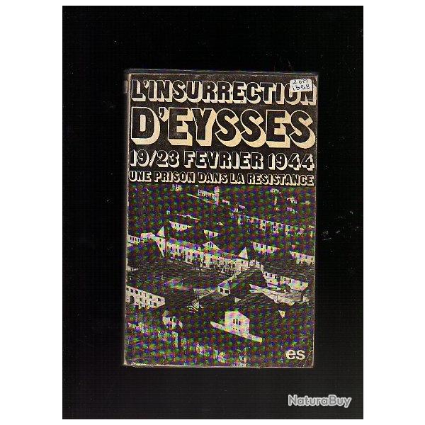 l'insurrection d'eysses 19-23 f�vrier 1944 une prison dans la r�sistance