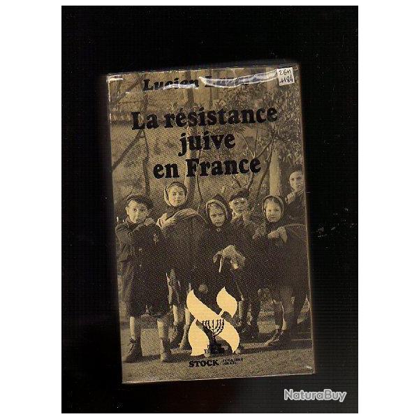 la resistance juive en France . Lucien Lazare.