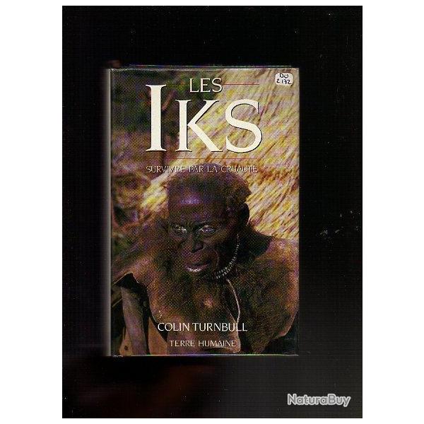 les iks . survivre par la cruaut� de colin turnbull .ouganda-Kenya afrique noire