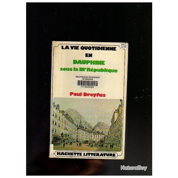 la vie quotidienne en dauphin� sous la III e r�publique de paul dreyfus