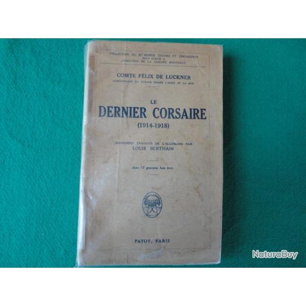 Livre le dernier corsaire 1914 - 1918.
