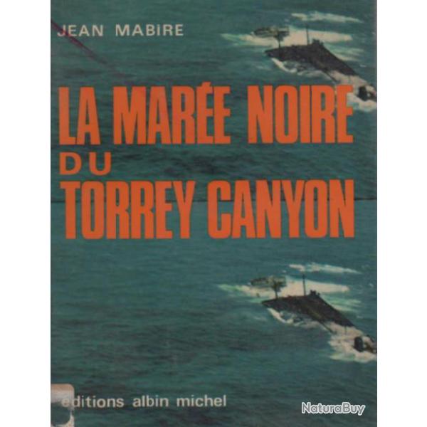 la mar�e noire du Torrey Canyon .de jean mabire