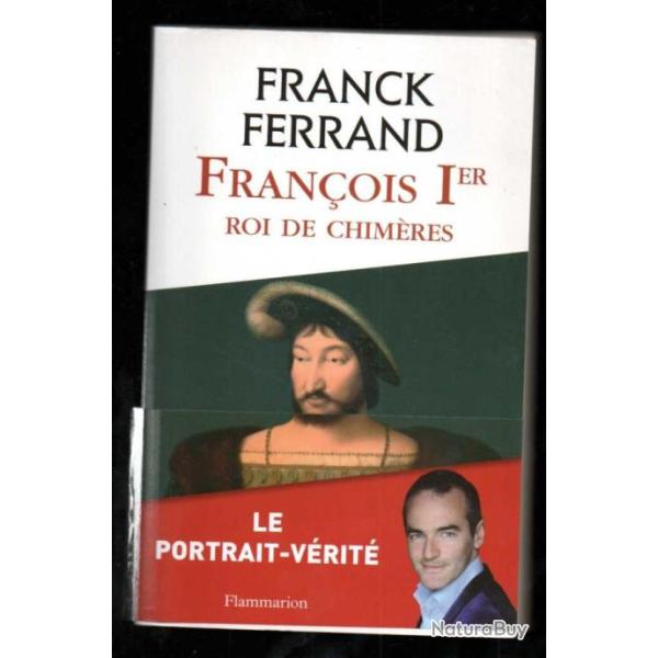 fran�ois 1er roi des chim�res de franck ferrand