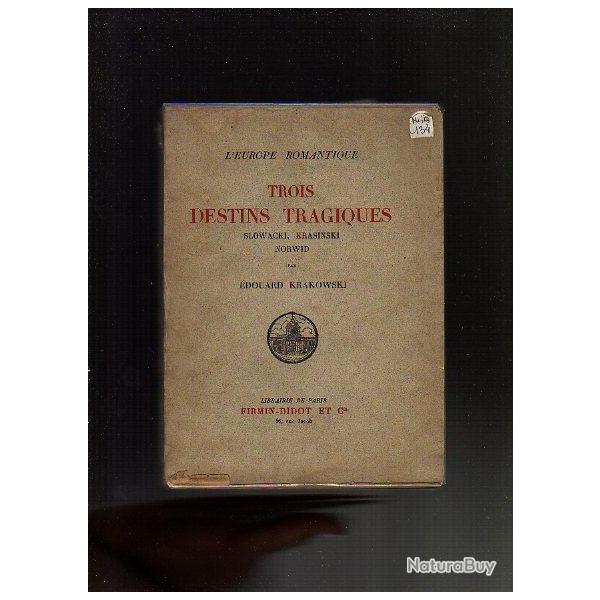 trois destins tragiques slowacki, krasinski , norwid, d' edouard krakowski . Pologne tr�s rare