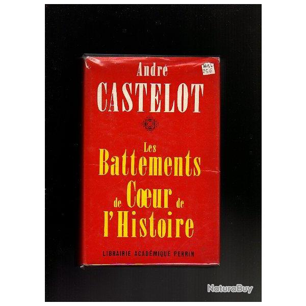 les battements de coeur de l'histoire d'andr� castelot , ancien r�gime , empire ,