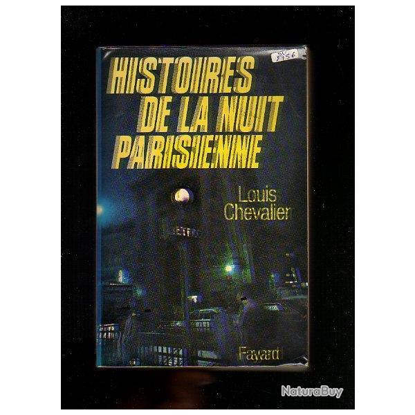 histoires de la nuit parisienne de louis chevalier .