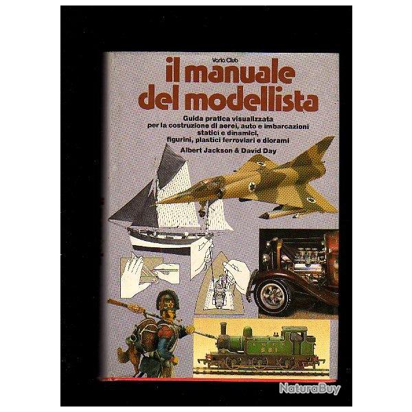 manuel du mod�liste , en italien. mod�lisme , maquette, miniatures , dioramas, thermique + livre