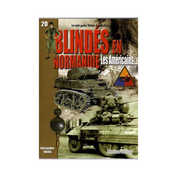 Mini Guide n� 20 Blind�s en Normandie : Les am�ricains  WW2
