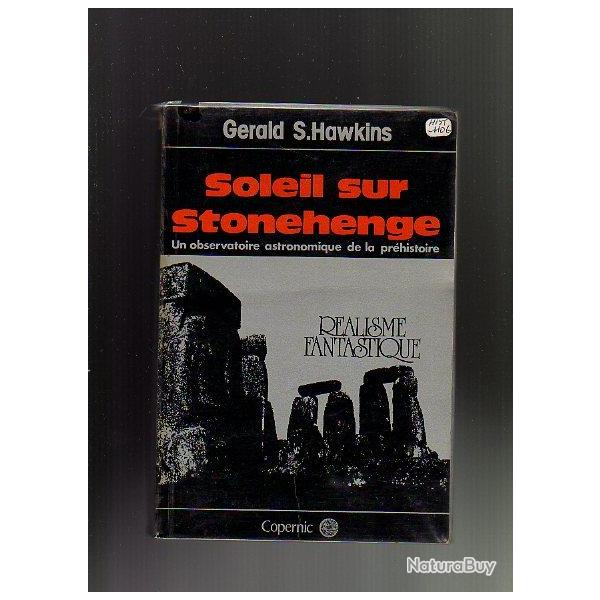 soleil sur stonehenge . un observatoire astronomique de la pr�histoire de g�rald hawkins m�galithes