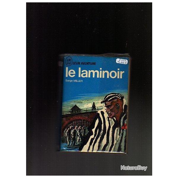 Le laminoir. J'ai lu bleu. Serge Miller d�portation
