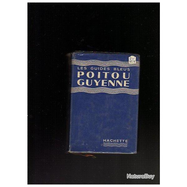 guides bleus 1958 . poitou  guyenne charentes p�rigord , quercy , bordelais  , agenais
