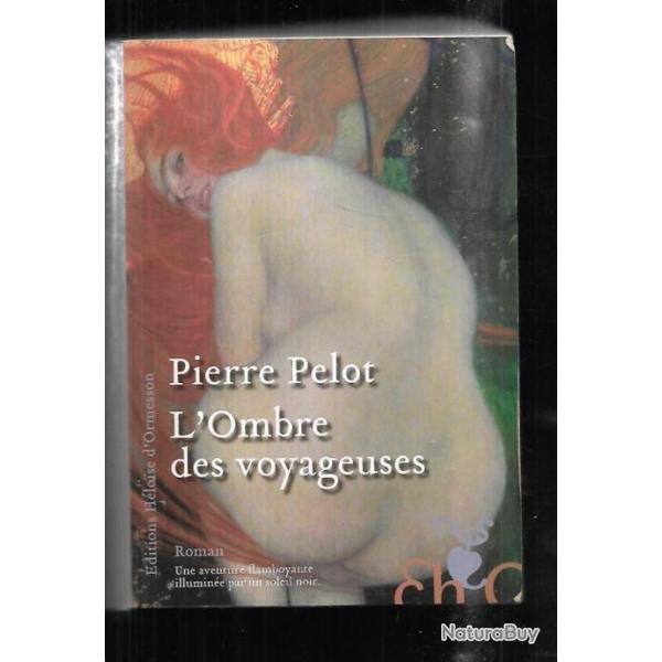 l'ombre des voyageuses de pierre pelot roman historique vosges-amriques