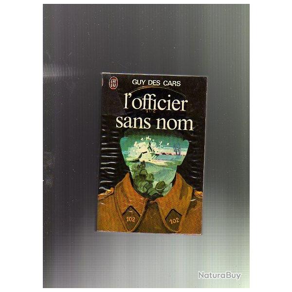 Campagne de 1940. L'officier sans nom. Guy Des cars