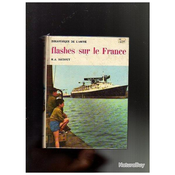 flashes sur le France . Paquebot . compagnie g�n�rale transatlantique