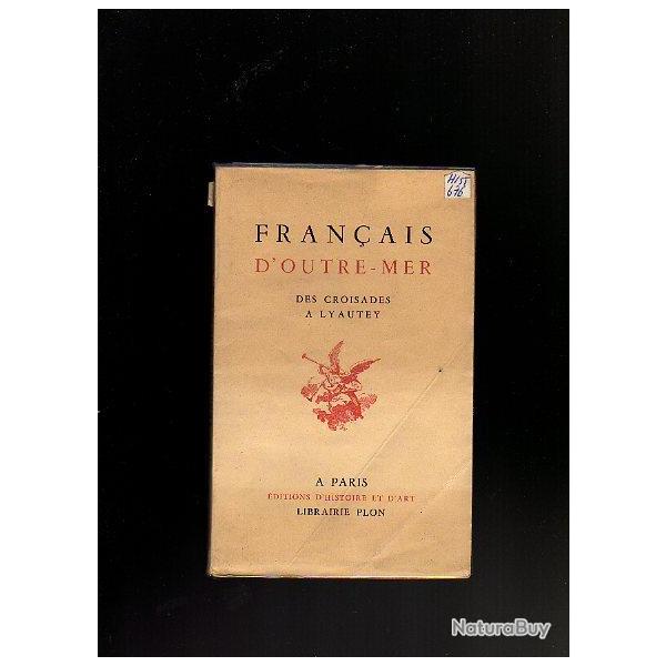 fran�ais d'outre-mer  des croisades � lyautey .