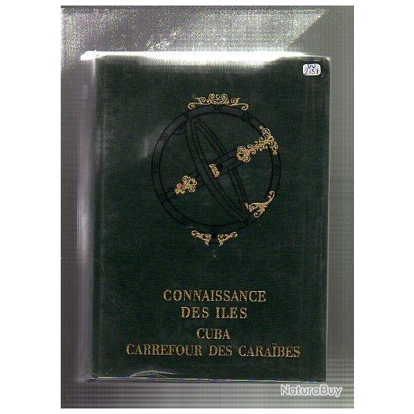 cuba , carrefour des caraibes  de joseph grelier  connaissance des iles +  cuba grands voyageurs