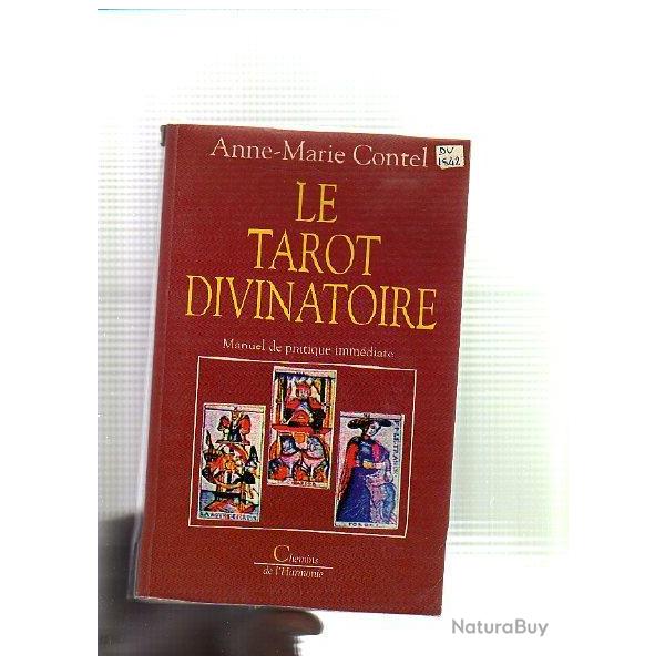 le tarot divinatoire . manuel de pratique imm�diate d'anne marie contel