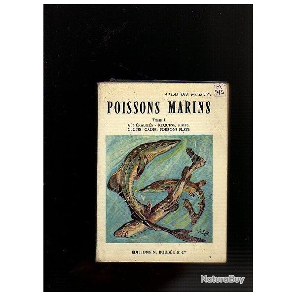 poissons marins . tome 1 . g�n�ralit�s , requins ,raies,clupes,gades,poissons plats