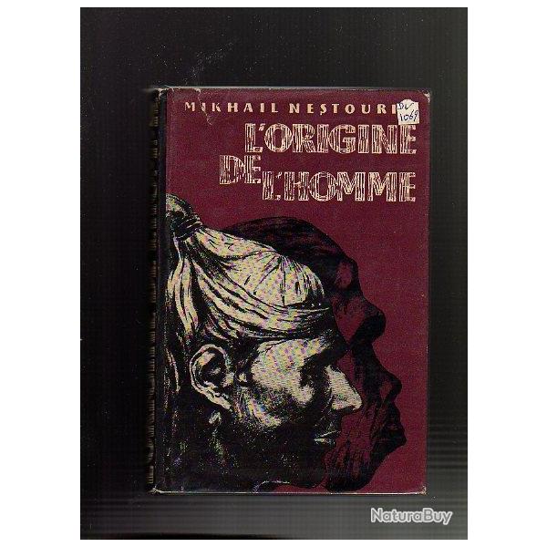 l'origine de l'homme. mikhail nestourkh . edts de moscou 1960