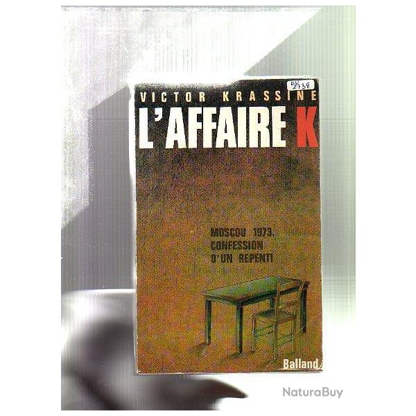 l'affaire K . moscou 1973 , confession d'un repenti . victor krassine