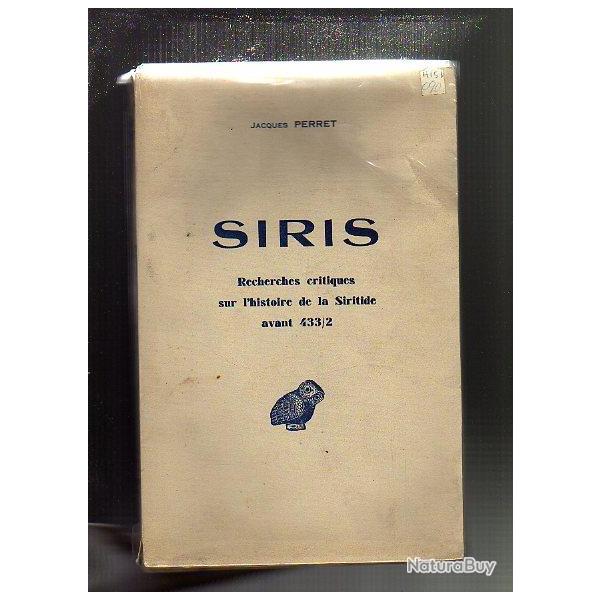 siris . recherches critiques sur l'histoire de la siritide avant 433/2 . antiquit� de jacques perret