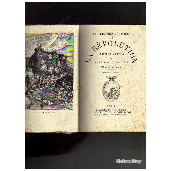 les grandes journ�es de la r�volution . la prise de la bastille .la f�te des f�d�rations . J. Michel