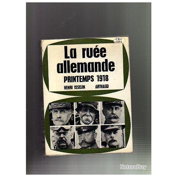 la ru�e allemande . printemps 1918 . henri isselin guerre 1914-1918.