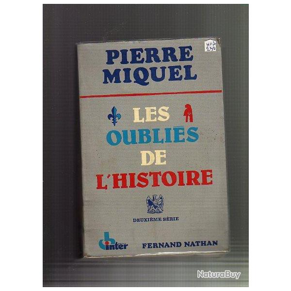 les oubli�s de l'histoire . pierre miquel