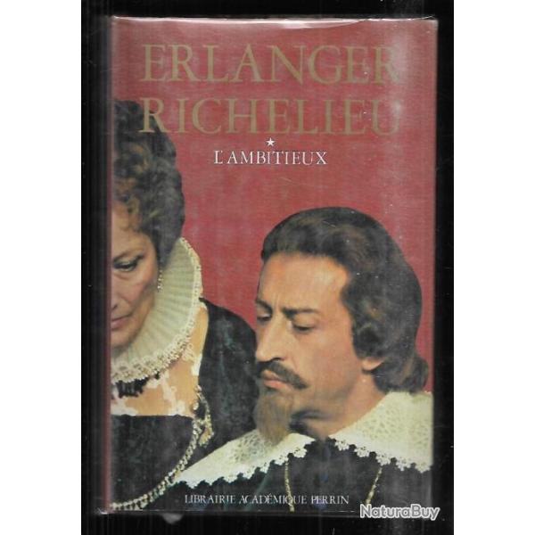 richelieu l'ambitieux volume 1  de philippe erlanger . cardinal , religion, louis XIII