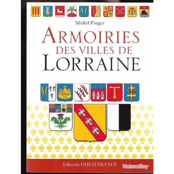 armoiries des villes de lorraine de michel roger ,  h�raldique , �cussons