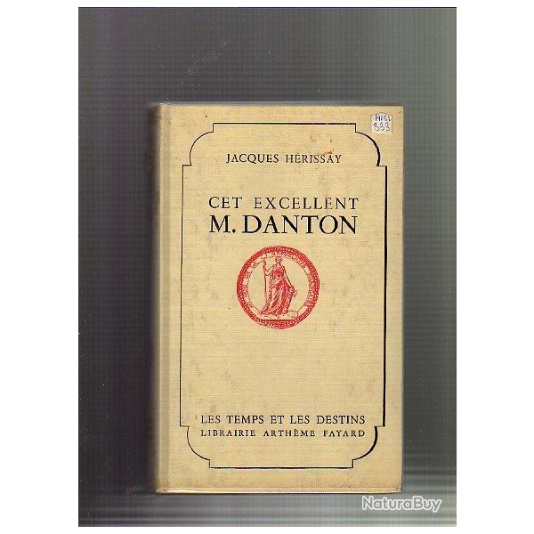 cet excellent M.Danton . Jacques Herissay . r�volution fran�aise .