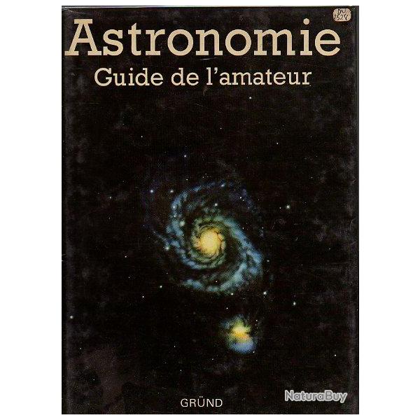 astronomie . guide de l'amateur . grund + l'astronomie nathan