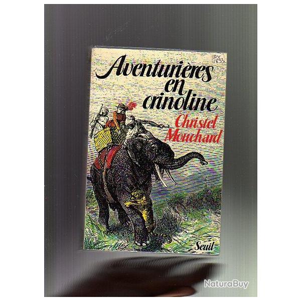 aventuri�res en crinoline . les exploratrices du XIXe .