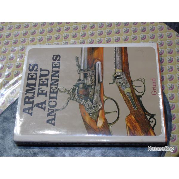 Livre Les armes  feu anciennes