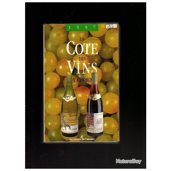 la cote des vins 1997 . de a choko