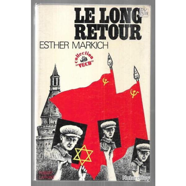 le long retour d'esther markich , urss , staline, israel, juifs , goulag , sionistes
