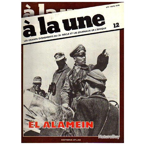 � la une sans les journaux , el alamein. fascicule uniquement n� 12 de la collection