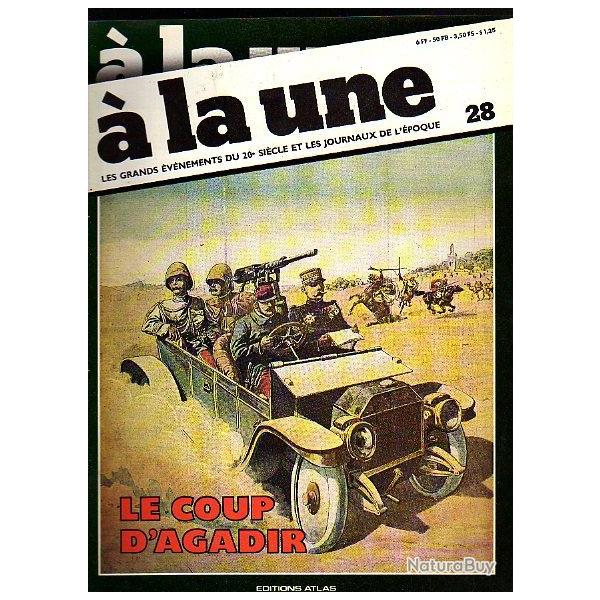 � la une sans les journaux , le coup d'agadir. fascicule uniquement n� 28  de la collection