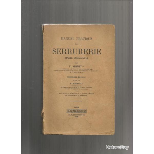 Manuel pratique de serrurerie; dunod.1935 . PARTIE �l�mentaire par e.henriet