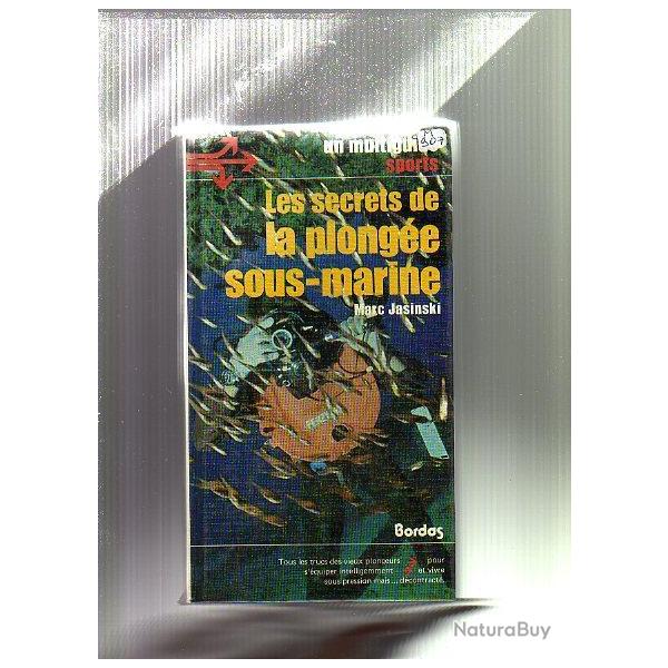les secrets de la plong�e sous-marine . marc jasinski , multiguide sports