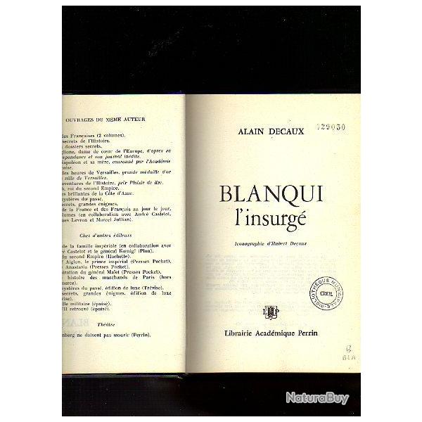 blanqui l'insurg� .  alain decaux , second empire