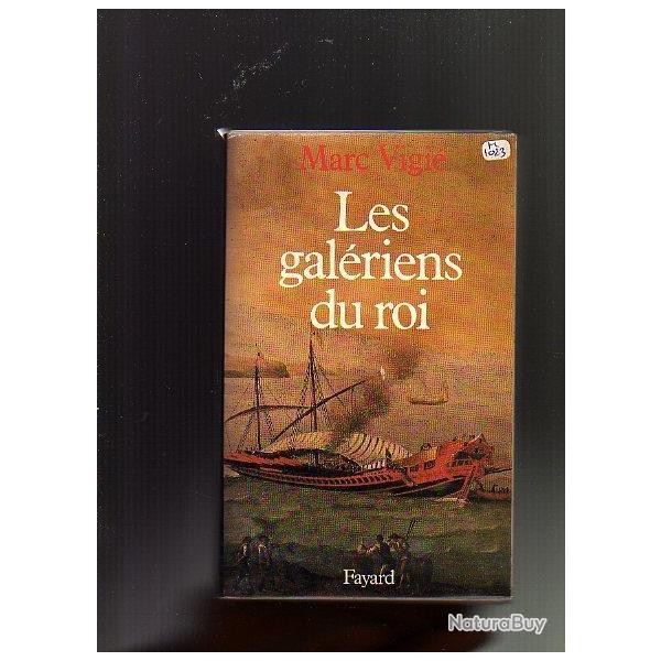 les gal�riens du roi 1661-1715  de marc vigi�  marine . ancien r�gime , chiourme , bagne