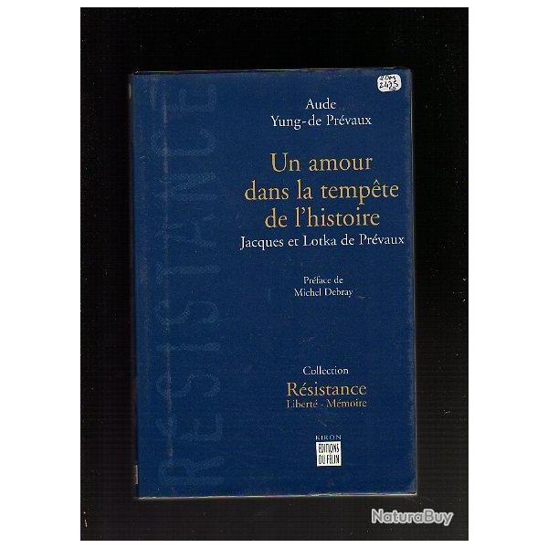 Jacques et Lokta de Pr�vaux. un amour dans la temp�te de d'aude yung-de pr�vaux, r�sistance