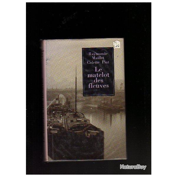 le matelot des fleuves . batellerie . raymonde maillet et colette piat , p�niche