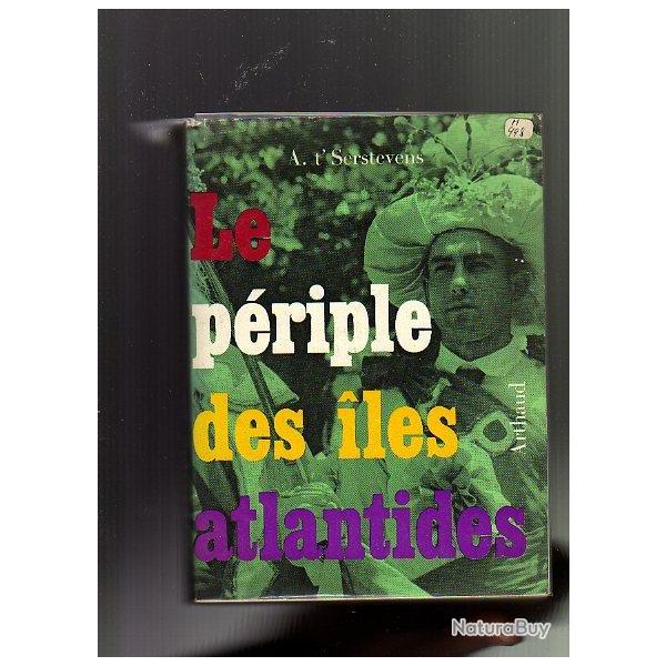 le p�riple des iles atlantides . mad�re , a�ores , canaries . T'serstevens