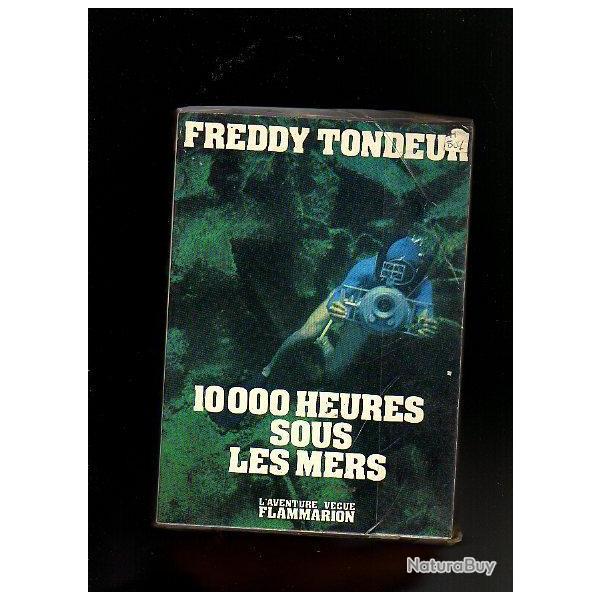 10000 heures sous les mers . freddy tondeur . plonge sous-marine
