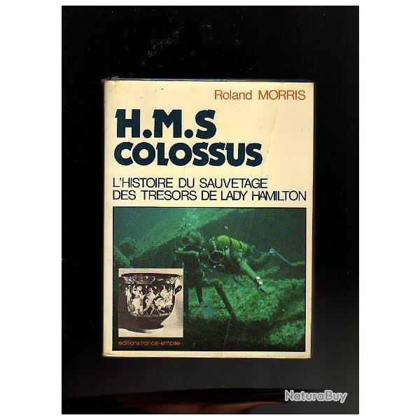 HMS Colossus . l'histoire du sauvetage des tr�sors de lady hamilton r.morris  plong�e sous-marine .