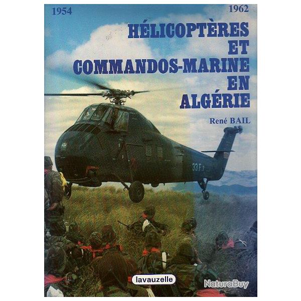 h�licopt�res et commandos-marine en alg�rie .1954-1962. ren� bail Lavauzelle