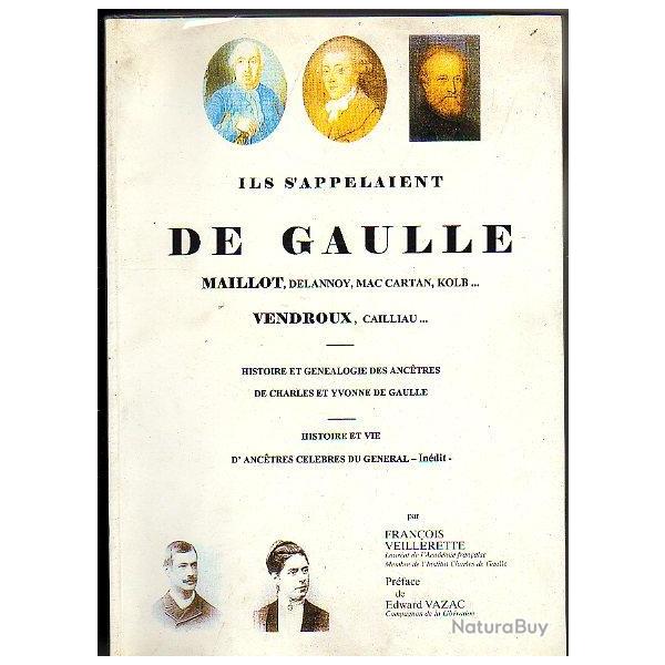 Ils s'appelaient De Gaulle ,Maillot, Delannoy, Mac Cartan, Kolb... Vendroux, g�n�alogie