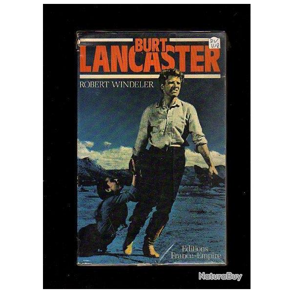 burt lancaster de robert windeler. cin�ma am�ricain. hollywood.